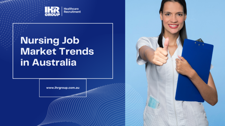 title nursing job marj=ket trends in Australia and a picture of a nurse