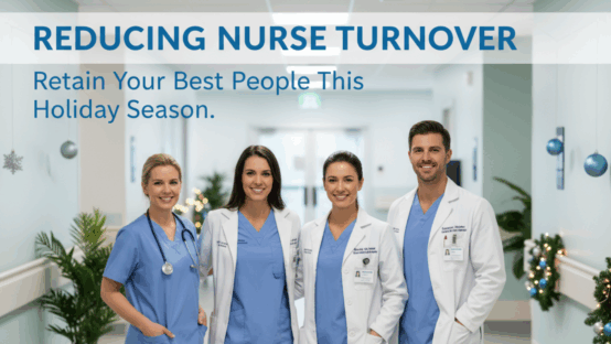 A diverse group of smiling nurses and hospital staff in crisp uniforms standing together in a bright hospital corridor, with subtle festive decorations and the text “Reducing Nurse Turnover – Retain Your Best People This Holiday Season.” The design uses blue, white, and green tones for a calm, trustworthy look.